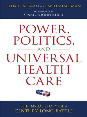 cover image of Power, Politics, and Universal Health Care